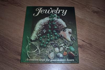 Jewelry: A Creative Craft for Your Leisure Hours