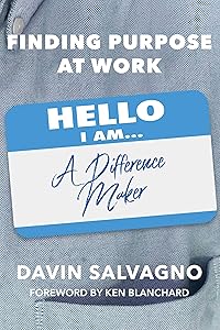Finding Purpose at Work by Davin Salvagno