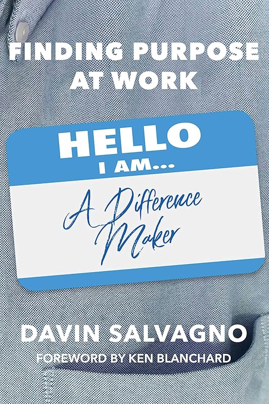 Finding Purpose at Work by Davin Salvagno