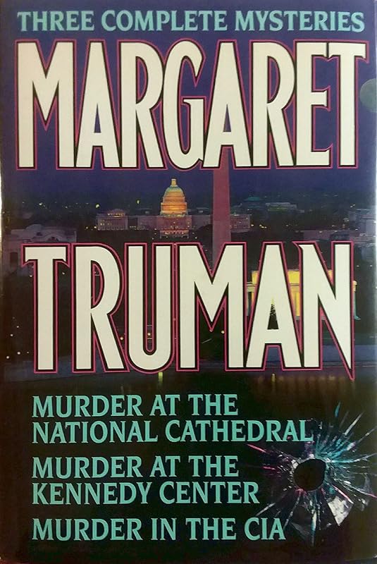Margaret Truman: Three Complete Mysteries by Margaret Truman