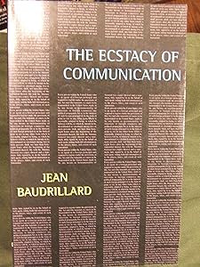 The Ecstasy of Communication (Foreign Agents)