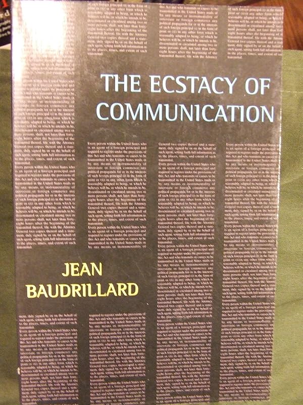 The Ecstasy of Communication (Foreign Agents) by Jean Baudrillard