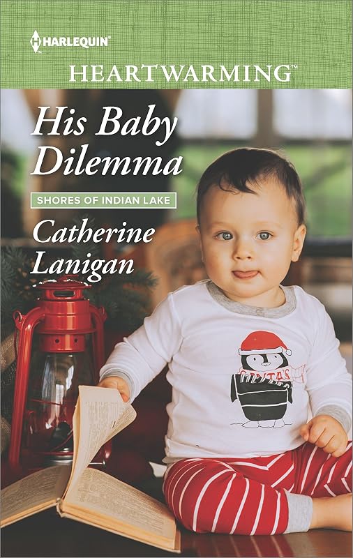 His Baby Dilemma: A Clean Romance (Shores of Indian Lake Book 9) by Catherine Lanigan
