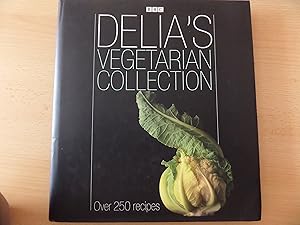 Delia's Vegetarian Collection: Over 250 Recipes by Delia Smith