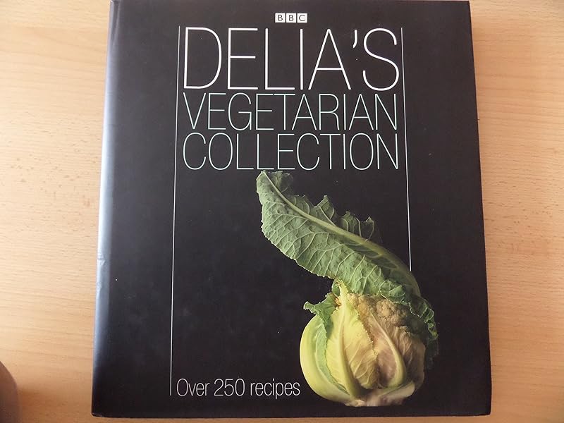 Delia's Vegetarian Collection: Over 250 Recipes by Delia Smith