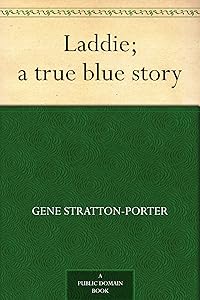 Laddie; a true blue story