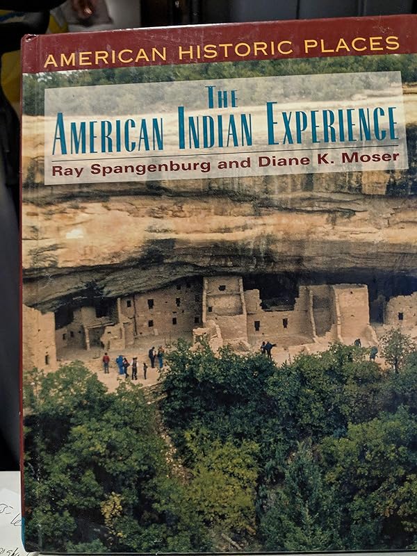 The American Indian Experience (American Historic Places Series) by Ray Spangenburg