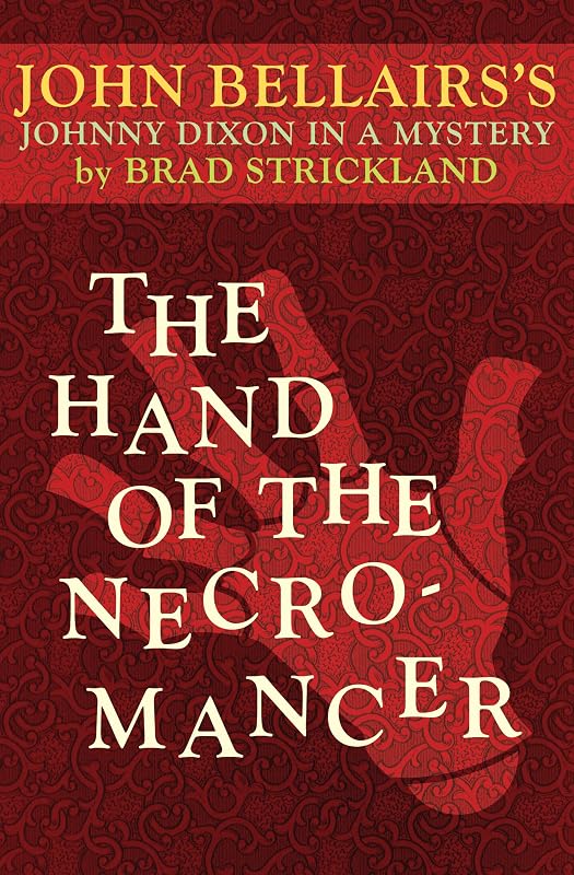 The Hand of the Necromancer (Johnny Dixon Book 10) by John Bellairs
