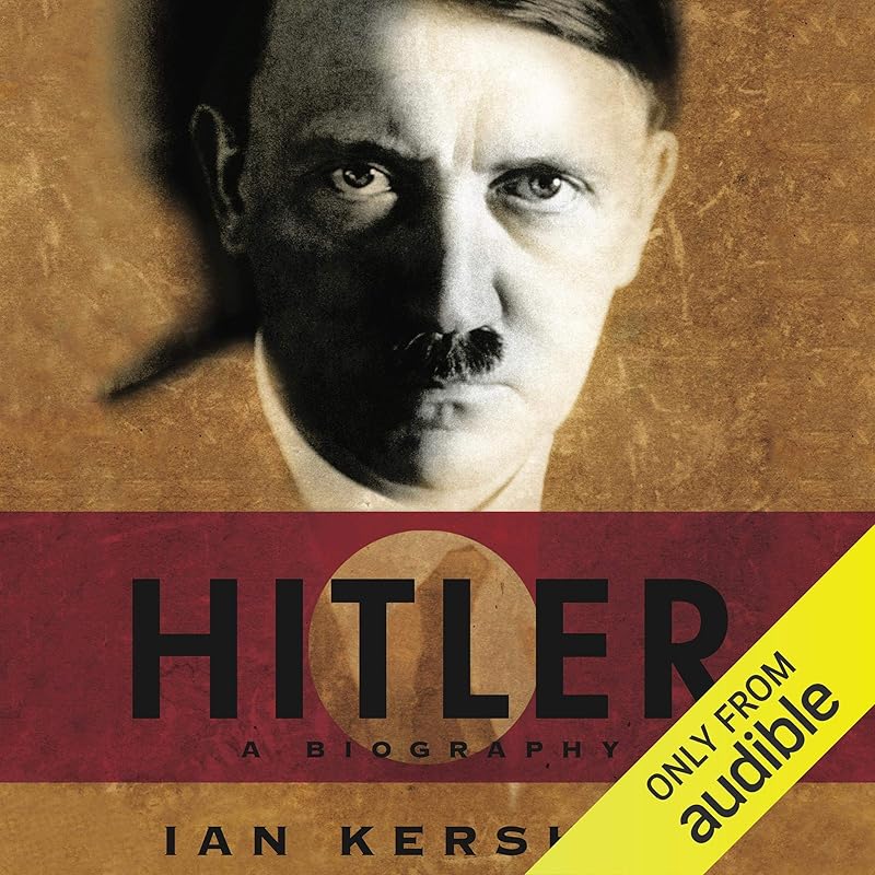 Hitler: A Biography by Ian Kershaw