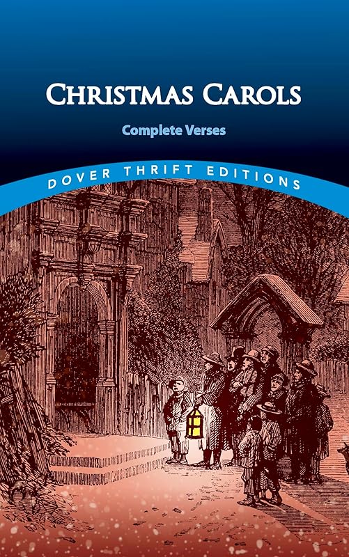 Christmas Carols: Complete Verses (Dover Thrift Editions: Poetry) by Shane Weller