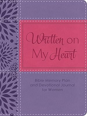 Written on My Heart: Bible Memory Plan and Devotional Journal for Women