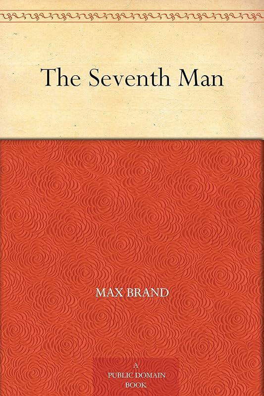 The Seventh Man by Max Brand
