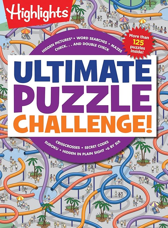 Ultimate Puzzle Challenge!: 125+ Brain Games for Kids, Mazes, Brain Teasers, Word Searches, Crossword Puzzles, Sudoku, Logic Puzzles and More, Kids Activity Book (Highlights Jumbo Books & Pads) by Highlights