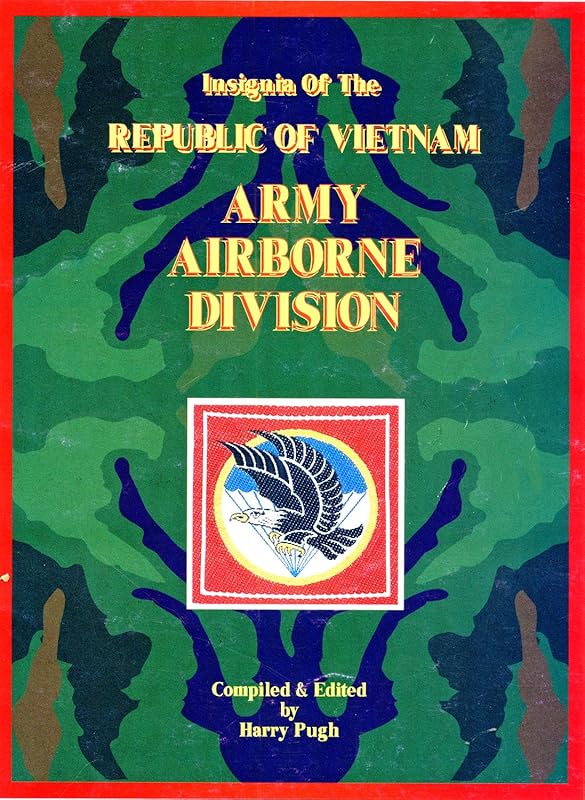 Insignia of the Republic of Vietnam Army Airborne Division Collector's Guide by Harry Pugh