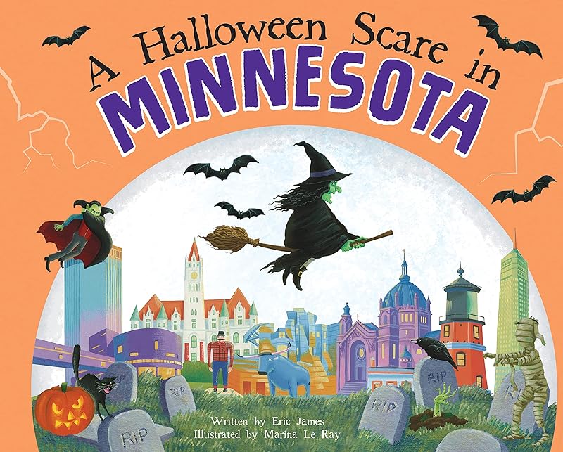 A Halloween Scare in Minnesota: A Trick-or-Treat Gift for Kids by Eric James