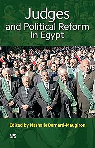 Judges and Political Reform in Egypt by Nathalie Bernard-Maugiron