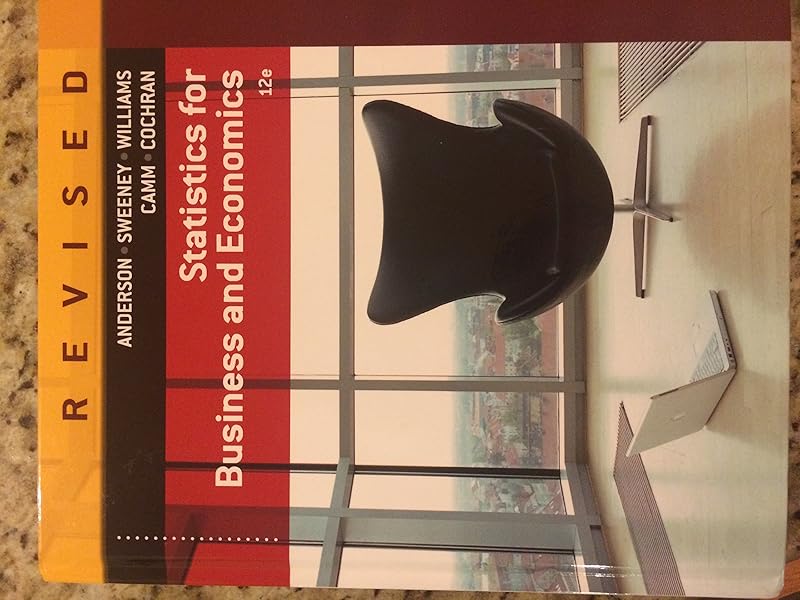 Statistics for Business & Economics, Revised by David R. Anderson