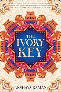 The Ivory Key (The Ivory Key Duology) by Akshaya Raman
