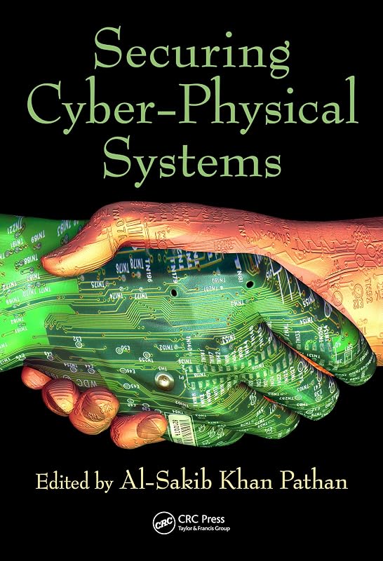 Securing Cyber-Physical Systems by Al-Sakib Khan Pathan