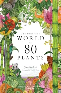 Around the World in 80 Plants by Jonathan Drori