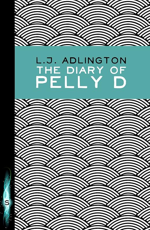 The Diary of Pelly D by L.J. Adlington