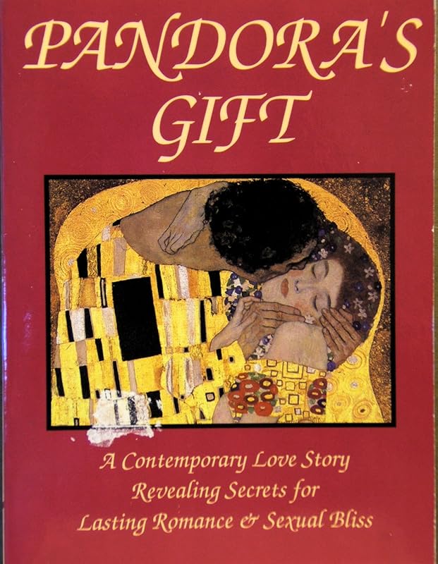 Pandora's Gift: Revealing Secrets for Lasting Romances and Sexual Bliss by Leo Gorelkin