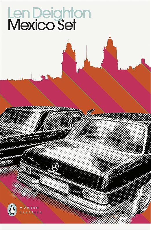 Mexico Set (Penguin Modern Classics) by Len Deighton