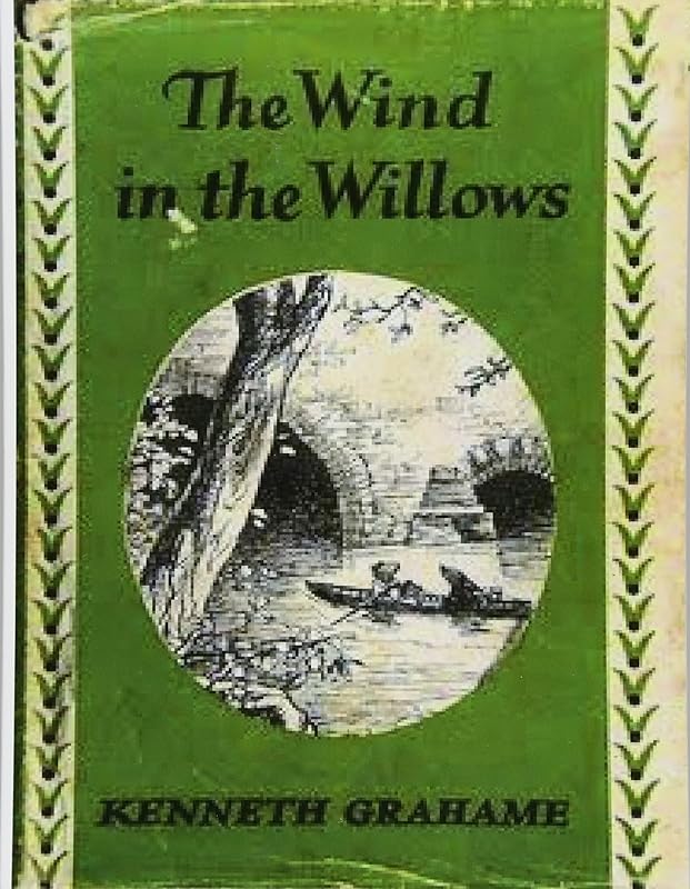 The wind in the willows by Kenneth Grahame
