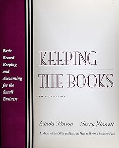 Keeping the Books: Basic Recordkeeping and Accounting for the Small Business (3rd Edition)