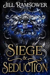Siege and Seduction: An Arthurian Fantasy Romance (Of Myth and Man Book 4) by Jill Ramsower