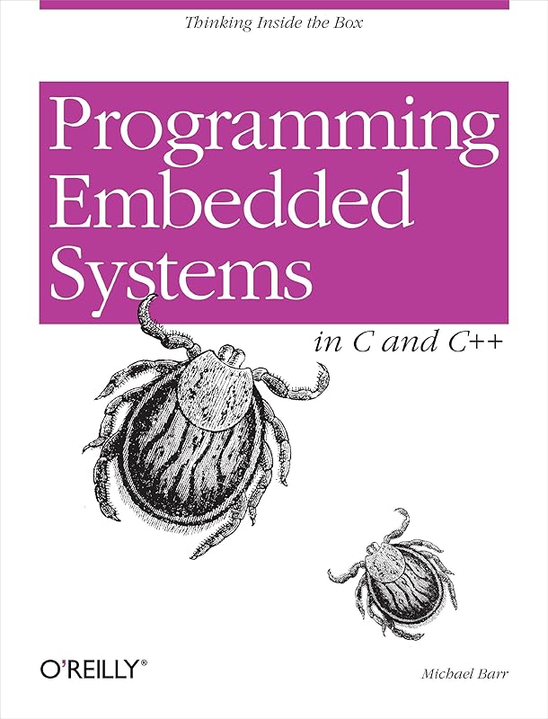 Programming Embedded Systems: With C and GNU Development Tools by Michael Barr