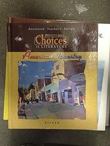 American Tapestry: Choices in Literature, Silver (Choices in Literature (Silver Teacher's Guides))