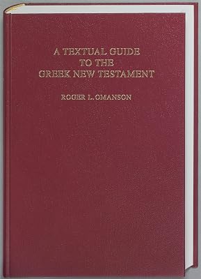 A Textual Guide to the Greek New Testament: An Adaptation of Bruce M. Metzger’s Textual Commentary for the Needs of Translators