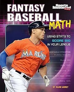 Fantasy Baseball Math: Using STATS to Score Big in Your League (Fantasy Sports Math)
