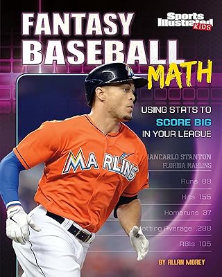 Fantasy Baseball Math: Using STATS to Score Big in Your League (Fantasy Sports Math)