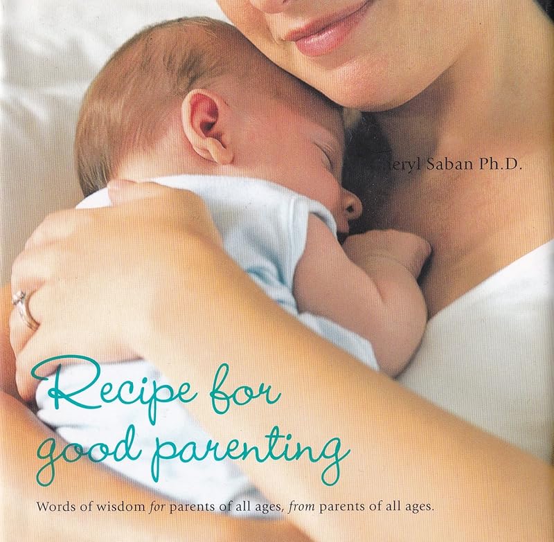 Recipe for Good Parenting by Cheryl Saban