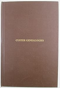 Custer Genealogies by Milo 1880- Custer