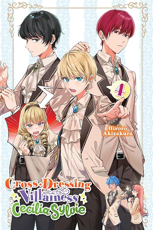 Cross-Dressing Villainess Cecilia Sylvie, Vol. 4 (light novel) by Hiroro Akizakura