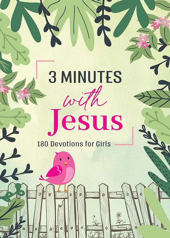3 Minutes With Jesus: 180 Devotions for Girls (The 3-Minute Devotions) by Jean Fischer
