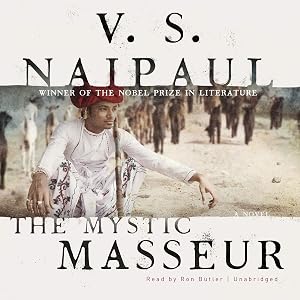 The Mystic Masseur: A Novel by Ron Butler