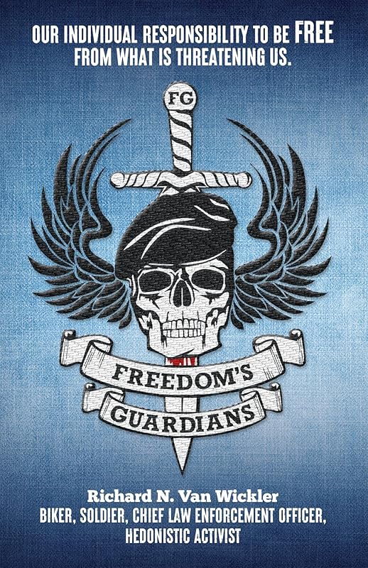 Freedom's Guardians by Richard N. Van Wickler