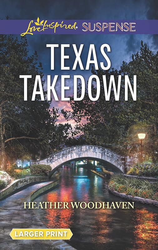 Texas Takedown (Love Inspired Suspense (Large Print)) by Heather Woodhaven