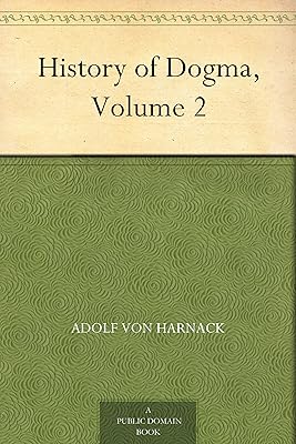 History of Dogma, Volume 2
