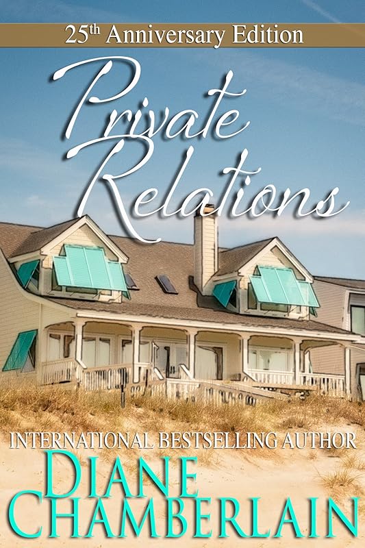 Private Relations: 25th Anniversary Edition by Diane Chamberlain