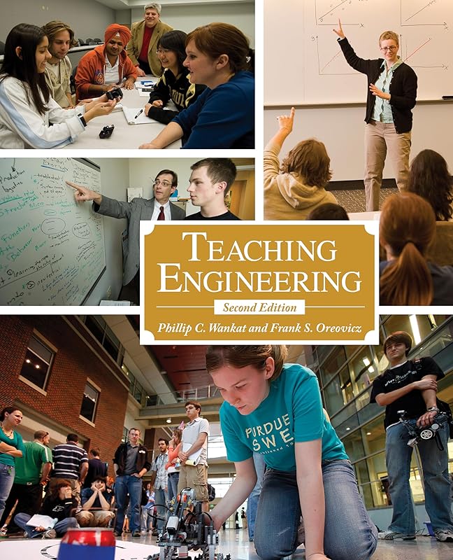 Teaching Engineering, Second Edition by Phillip C. Wankat