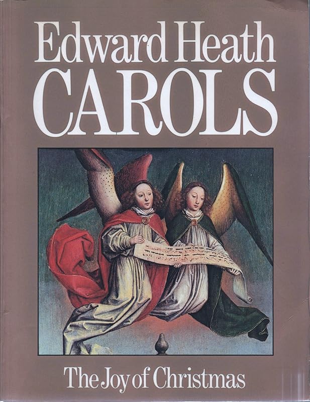 Carols: The Joy of Christmas by Edward Heath