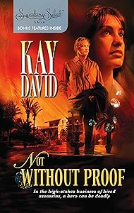 Not Without Proof (Signature Sagas) by Kay David
