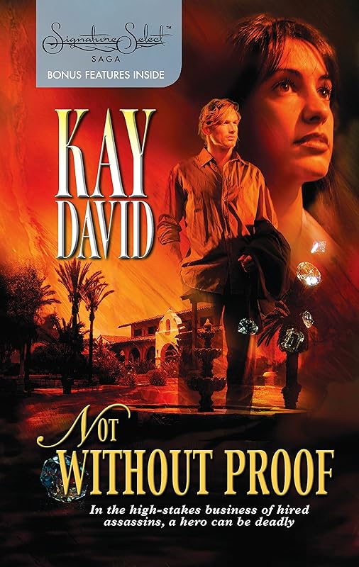 Not Without Proof (Signature Sagas) by Kay David