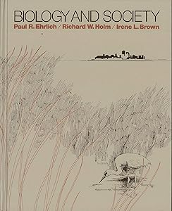 Biology and society by Paul R Ehrlich