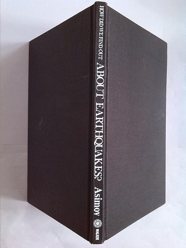 How did we find out about earthquakes? (How did we find out ... series) by Isaac Asimov